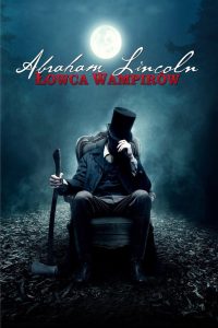 Abraham Lincoln: Łowca wampirów zalukaj film Online