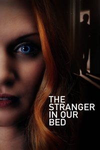 The Stranger in Our Bed zalukaj film Online