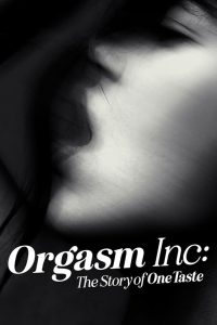 Orgasm Inc.: Historia firmy OneTaste Online